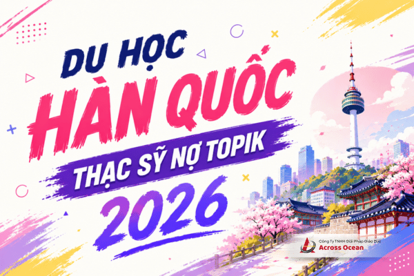Du Học Hàn Quốc Thạc Sỹ Nợ TOPIK 2026 – Cơ Hội Học Cao Học Không Cần TOPIK
