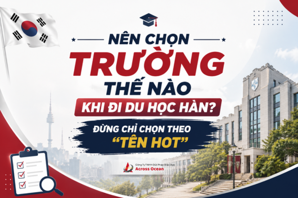 Nên Chọn Trường Thế Nào Khi Đi Du Học Hàn?